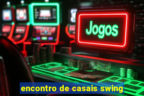 encontro de casais swing